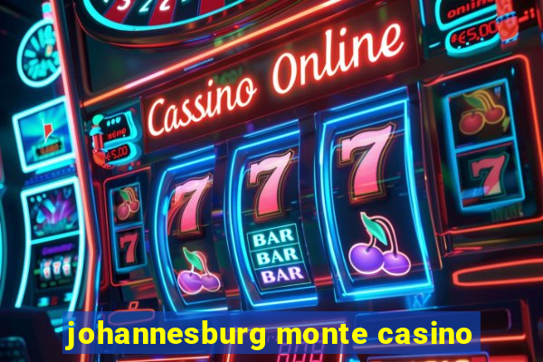 johannesburg monte casino